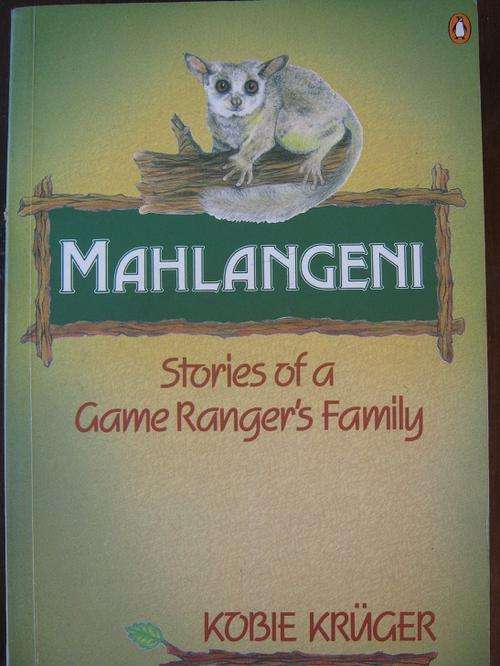 Stories of a Game Ranger's Family. MAHLANGENI. Kobie Kruger