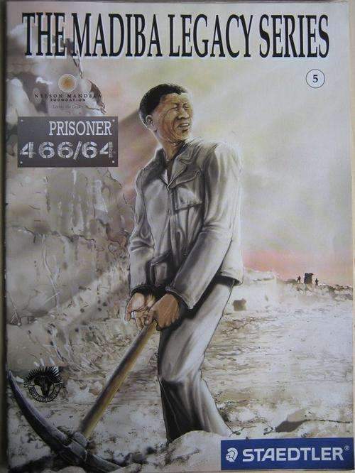 The Madiba Legacy Series No 5. Prisoner 46664
