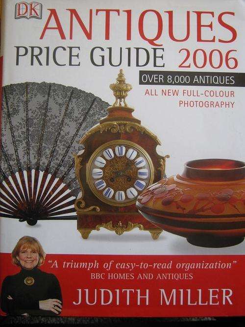 DK ANTIQUES Price Guide 2006. Judith Miller