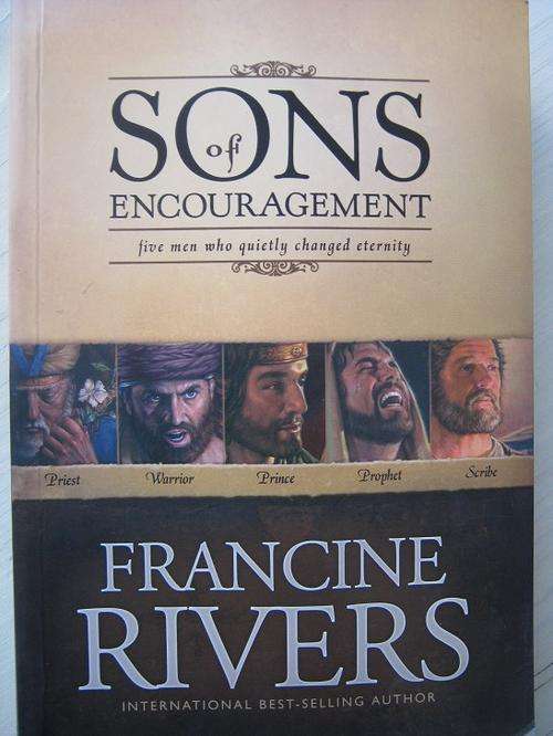 FRANCINE RIVERS. Sons of Encouragement