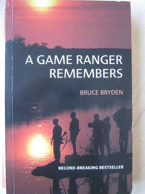 A Game Ranger Remembers. Bruce Bryden. Kruger National Park