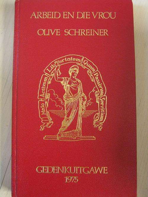 ARBEID EN DIE VROU. OLIVE SCHREINER. GEDENKUITGAWE 1975