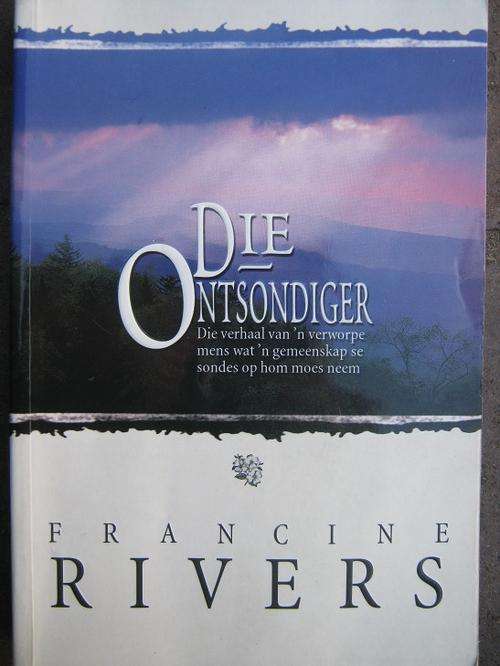 FRANCINE RIVERS. Die Ontsondiger