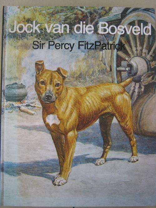 Jock van die Bosveld. Sir Percy FitzPatrick