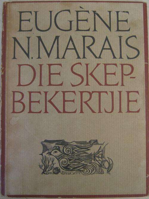 Eugene Marais. Die Skepbekertjie