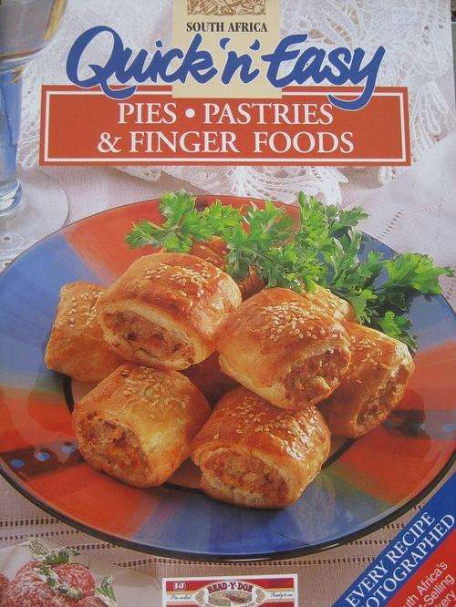 PIES, PASTRIES and FINGER FOODS. Quick and Easy