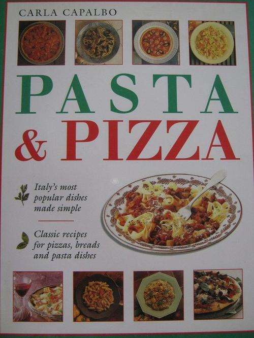 PASTA and PIZZA. Carla Capalbo