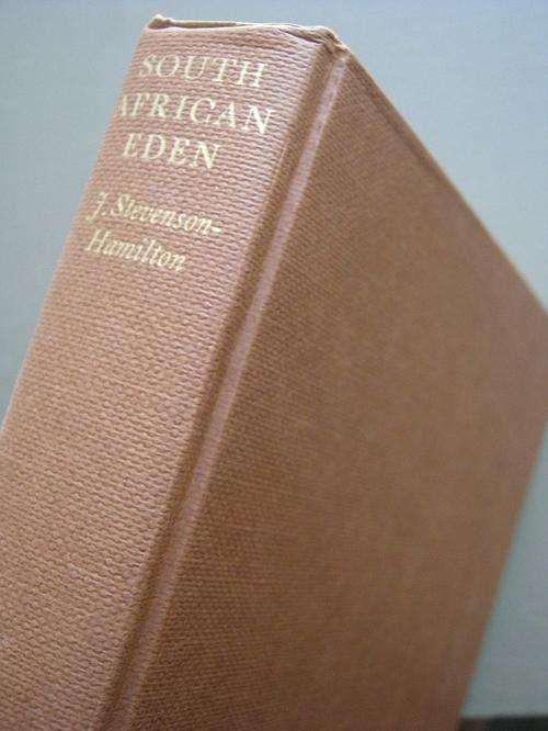 South African Eden. FROM SABI GAME RESERVE TO THE KRUGER NATIONAL PARK. James Stevenson-Hamilton