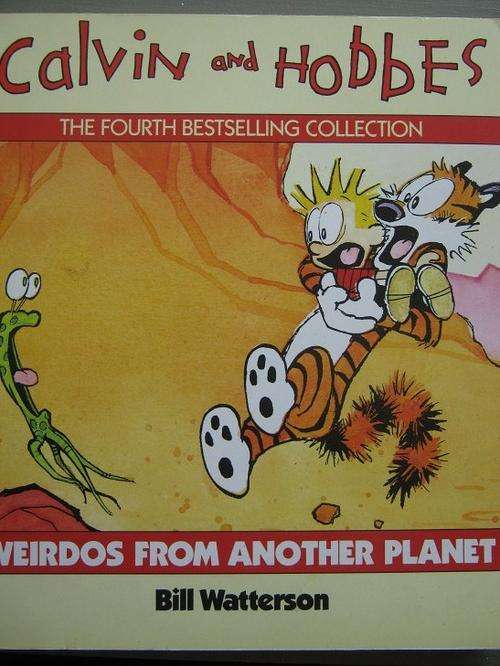 CALVIN AND HOBBES. Weirdos From Another Planet. BILL WATTERSON. The Fourth Bestselling Collection