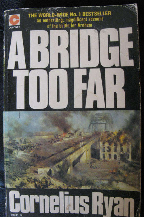 A BRIDGE TOO FAR - CORNELIUS RYAN (SOFT COVER)