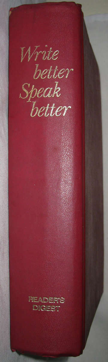 WRITE BETTER SPEAK BETTER - READERS DIGEST