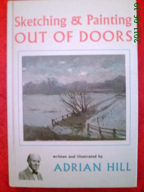 Sketching and Painting OUT OF DOORS (Adrian Hill)