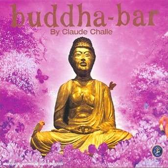 BUDDHA BAR BY CLAUDE CHALLE