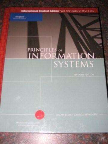 Principles of Information Systems - Ralph Stair