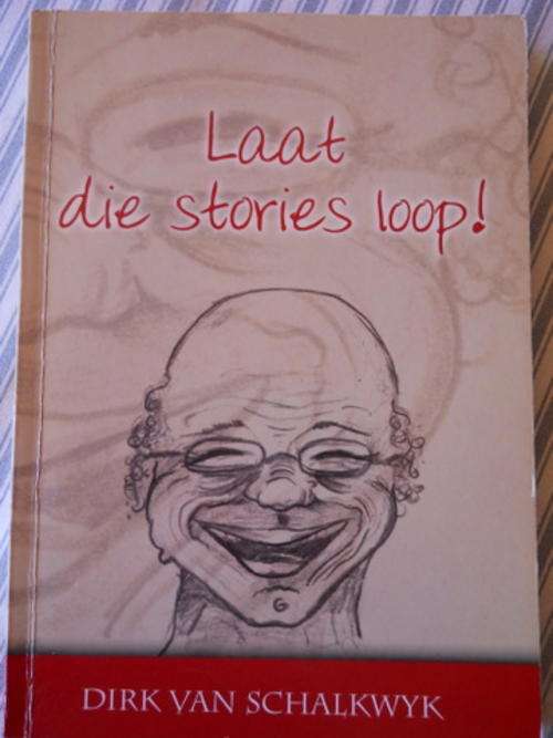 Laat die stories loop - Dirk van Schalkwyk