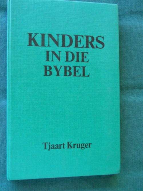 Kinders in die Bybel - Tjaart Kruger