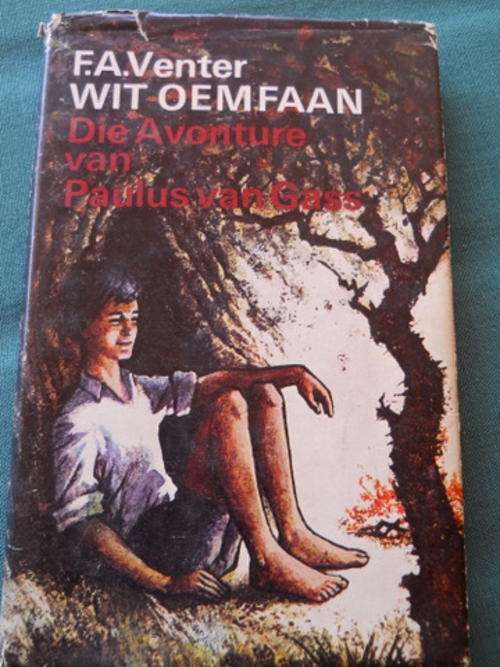 F A Venter - Wit Oemfaan Die Avonture van Paulus van Gass