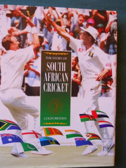 The story of South African Cricket 1991 - 1996 by Colin Bryden (SIGNED)