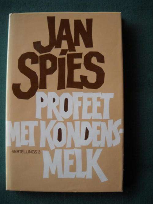 Jan Spies - Profeet met kondensmelk