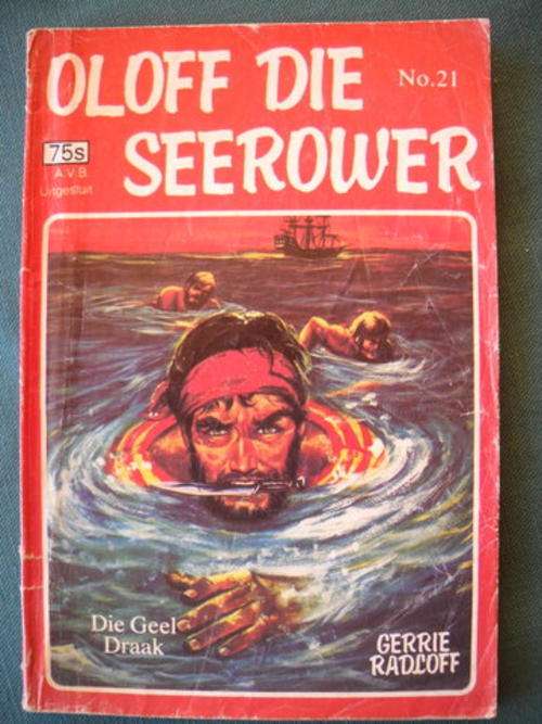 Sirkel Reeks: Oloff Die Seerower Nr 21 - Die geel draak deur Gerrie Radloff