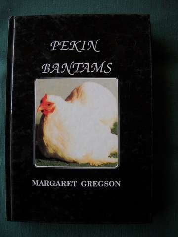 Pekin Bantams - Margaret Gregson International Poultry Library