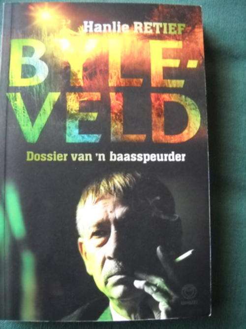 Hanlie Retief:  BYLEVELD - Dossier van n baasspeurder