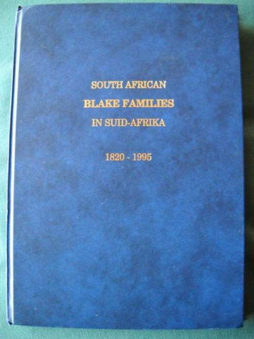Blake Families in Suid-Afrika 1820-1995:Verona Blake (GETEKEN) Beperkte uitgawe