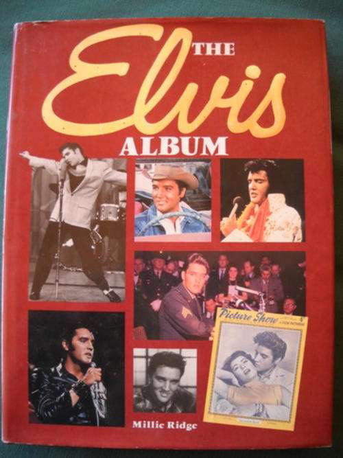 The Elvis Album - Millie Ridge (Elvis Presley  The King of Rock) 304 pages, 600 illustrations