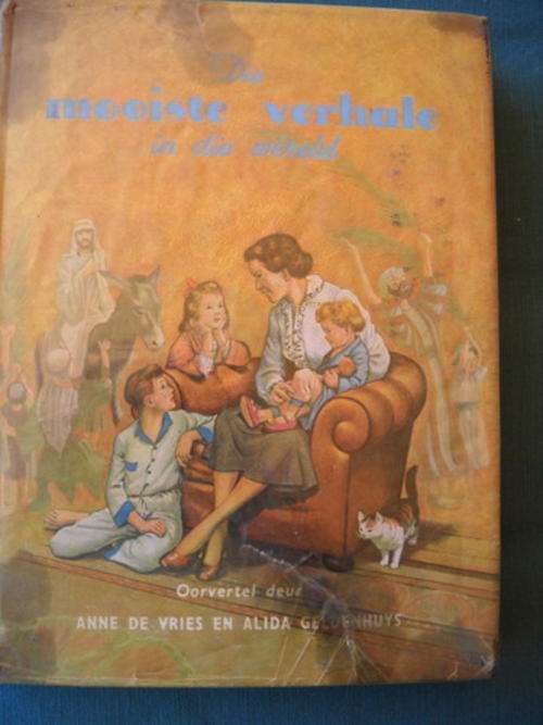 Die mooiste verhale in die wereld  Oorvertel deur Anne de Vries en Alida Geldenhuys (Bybelverhale)