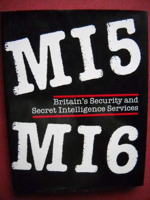 MI5 MI6  Britains Security and Secret Intelligence Services  R.G. Grant