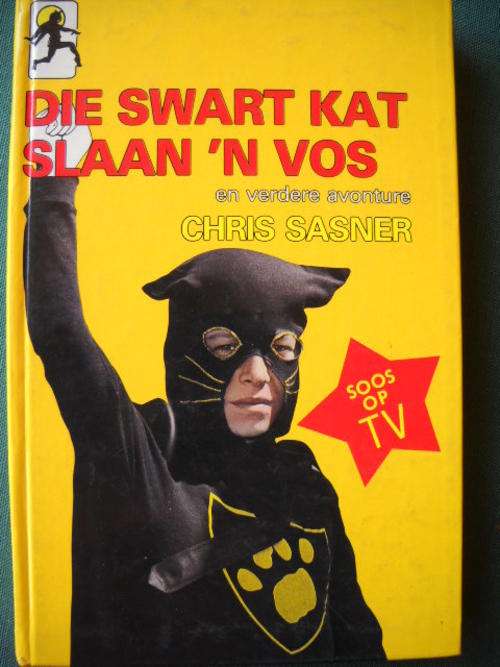 Die swartkat slaan n vos  en verdere avonture  CHRIS  SASNER  (JEUG)