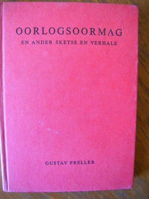 Oorlogsoormag en ander sketse en verhale deur Gustav S. Preller