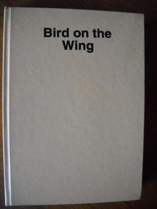 ALLAN  BIRD  Bird on the Wing  (Verwoerd, Pratt, Tsafendas, Neurology)  Autobiography 1916 - 1992