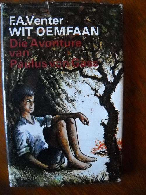 F.A. VENTER  Wit Oemfaan  Die Avonture van Paulus van Gass  1968 - uitgawe (Eks-biblioteekboek)