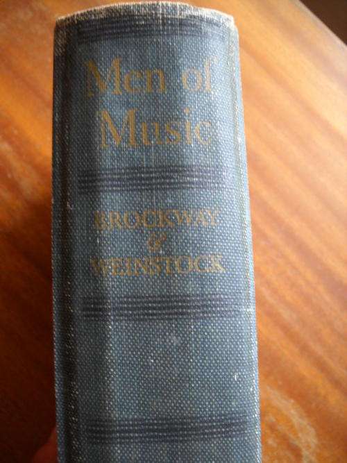 WALLACE BROCKWAY & HERBERT WEINSTOCK  Men of Music (Lives, Times, Achievements)  Published 1939