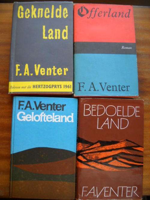 4 X F.A. VENTER VOLLE REEKS  Bedoelde Land en ander