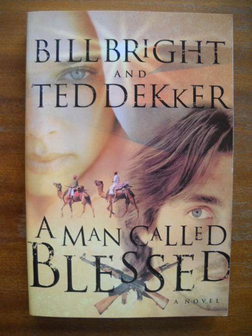 B. BRIGHT & T. DEKKER  A Man Called Blessed  (Suspense)  Published 2002