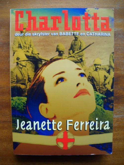 JEANETTE  FERREIRA  Charlotta  1999 Uitgawe (Anglo-Boereoorlog)