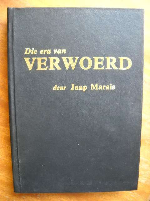 JAAP  MARAIS  Die era van VERWOERD  Eerste uitgawe 1992  GETEKEN