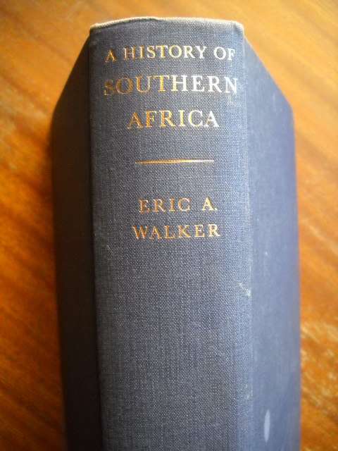 ERIC A. WALKER  A History of Southern Africa  1962 Edition