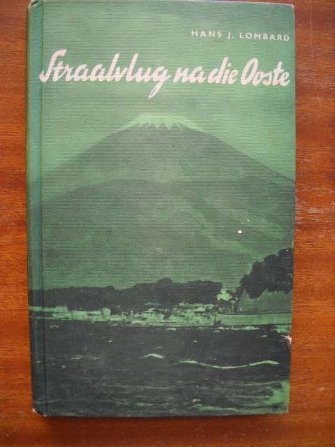 HANS J. LOMBARD  Straalvlug na die Ooste  1961 Uitgawe
