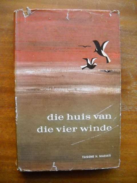 EUGENE N. MARAIS  Die huis van die vier winde  1964 Uitgawe