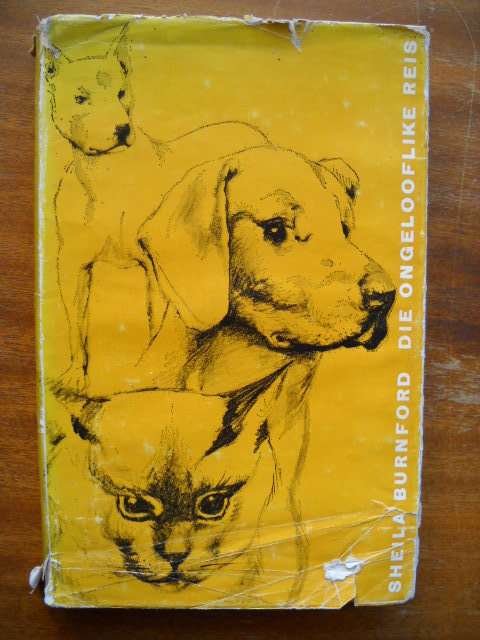 SHEILA BUNFORD  Die Ongelooflike Reis  1964 Uitgawe