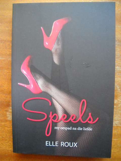 SPEELS, my ompad na die liefde deur Elle Roux  Eerste uitgawe 2013  (`n Roman)