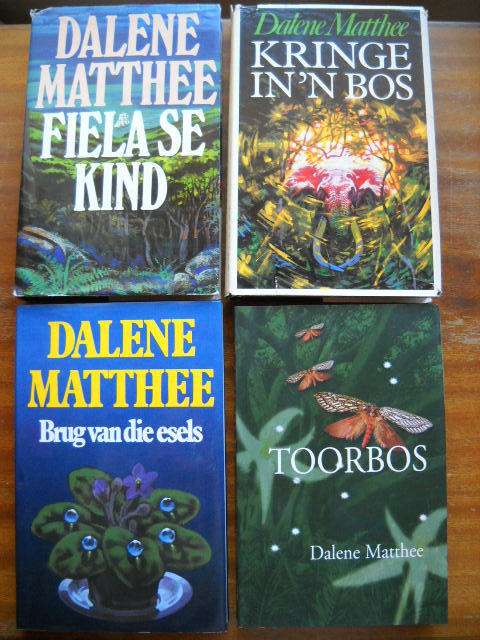 4 X DALENE MATTHEE: FIELA SE KIND, kRINGE IN 'N BOS, BRUG VAN DIE ESELS EN TOORBOS