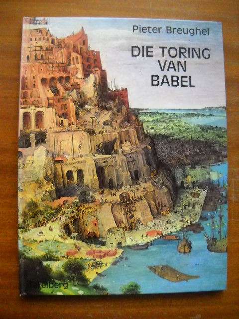 DIE TORING VAN BABEL  deur PJieter Breughel  Afr. Verwerking E.P. du PLessis  1977 Uitgawe