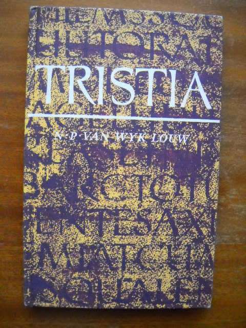 TRISTIA  deur N. P. van Wyk Louw  Uitgegee 1987