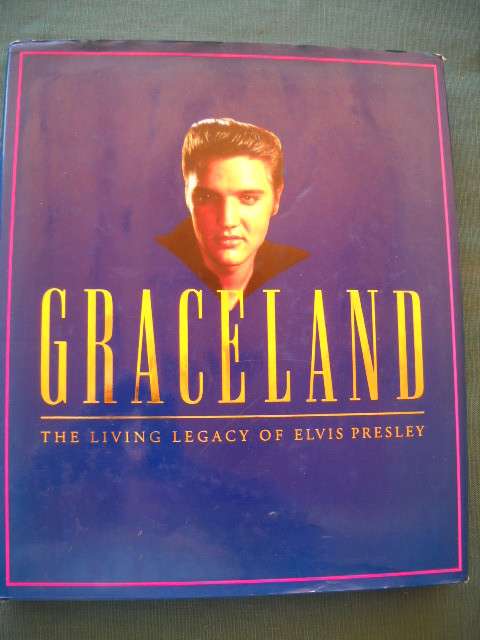 GRACELAND: The Living Legacy of Elvis Presley  Published 1993 by Mitchell Beazley