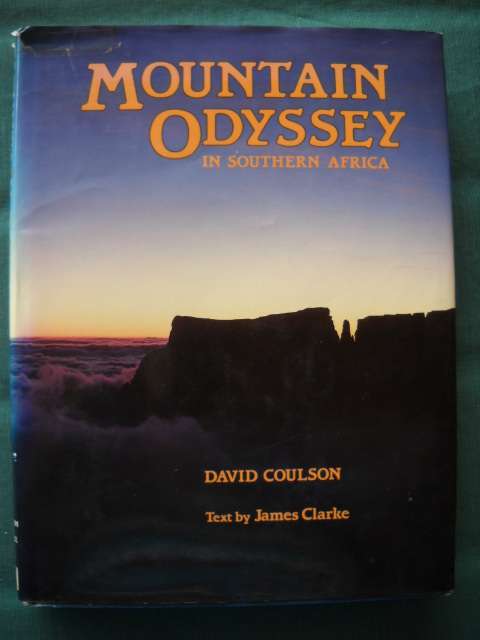 MOUNTAIN ODYSSEY IN SOUTHERN AFRICA  by David Coulson and James Clarke  First published 1983