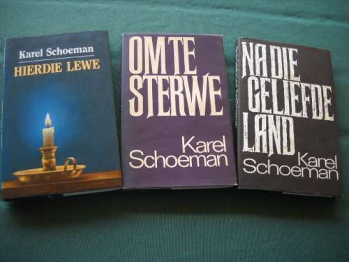 3 X KAREL SCHOEMAN: Hierdie lewe (1993), Om te sterwe (1976), Na die geliefde land (1972)